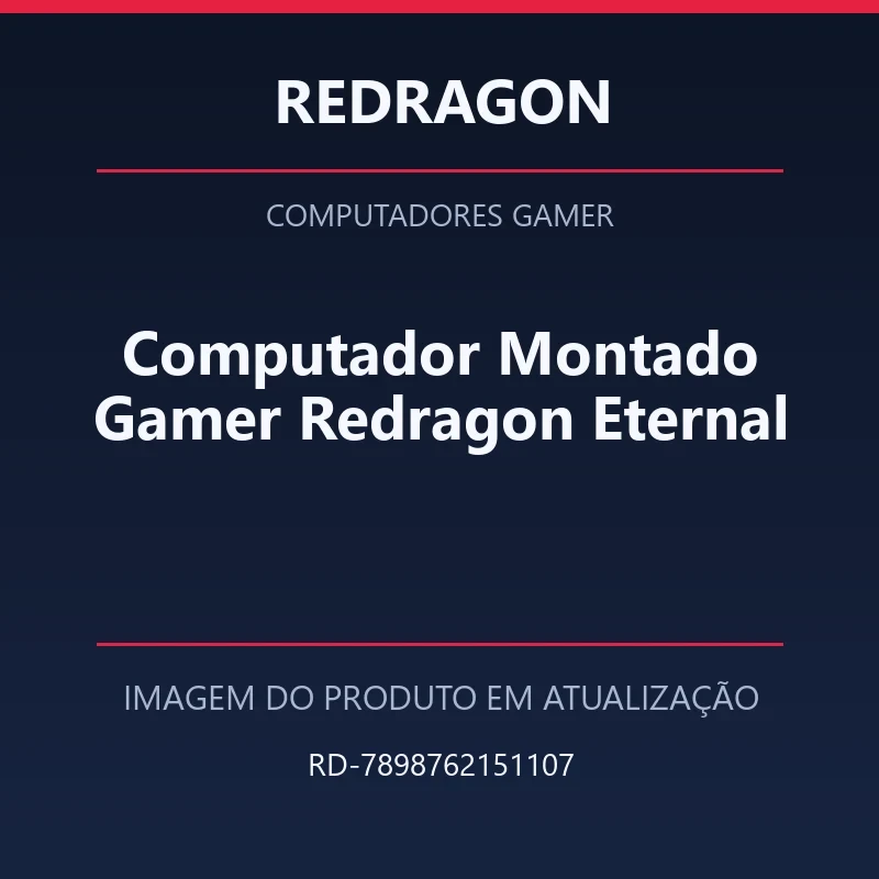 Computador Montado Gamer Redragon Eternal